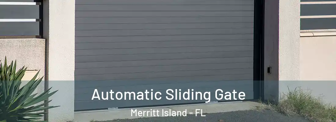 Automatic Sliding Gate Merritt Island - FL