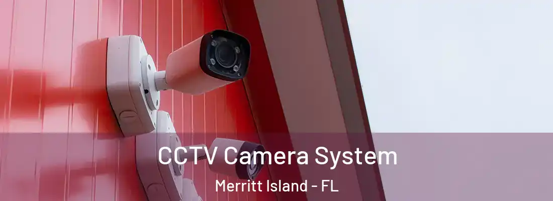  CCTV Camera System Merritt Island - FL