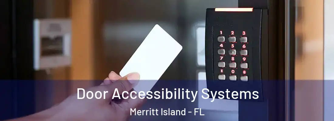 Door Accessibility Systems Merritt Island - FL