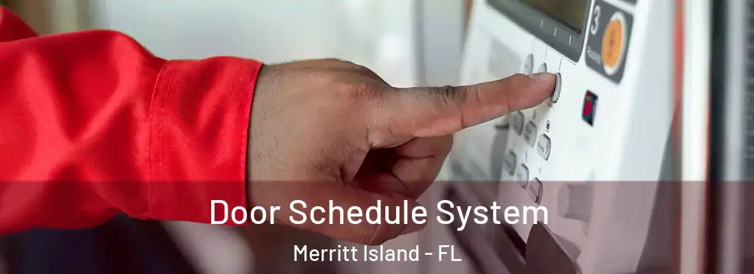 Door Schedule System Merritt Island - FL