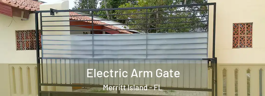 Electric Arm Gate Merritt Island - FL