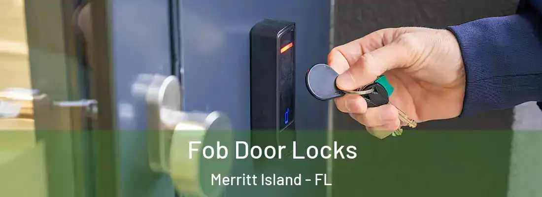 Fob Door Locks Merritt Island - FL
