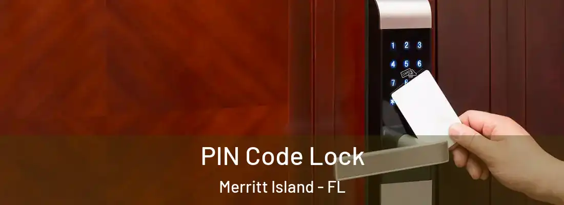 PIN Code Lock Merritt Island - FL