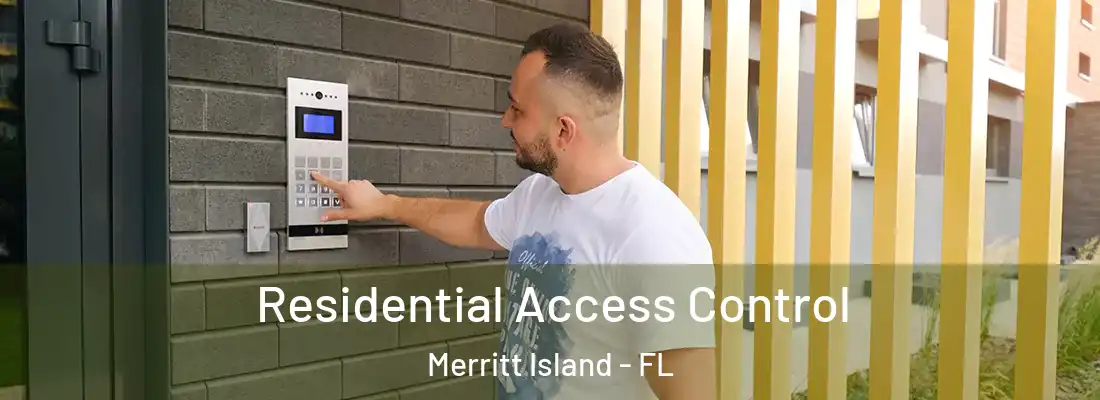 Residential Access Control Merritt Island - FL