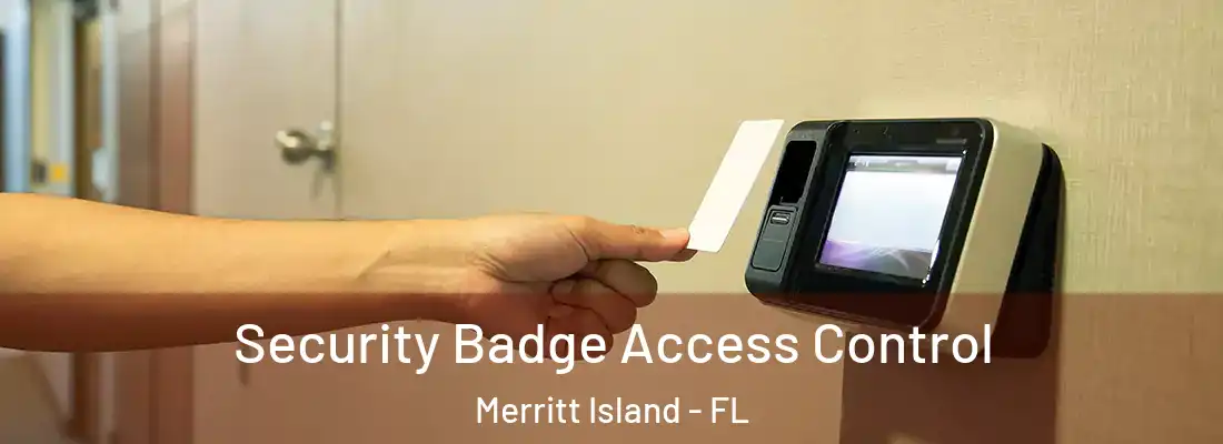Security Badge Access Control Merritt Island - FL