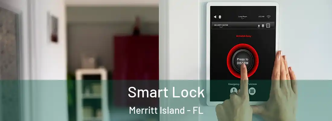 Smart Lock Merritt Island - FL